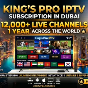 King’s Pro IPTV Subscription in Dubai